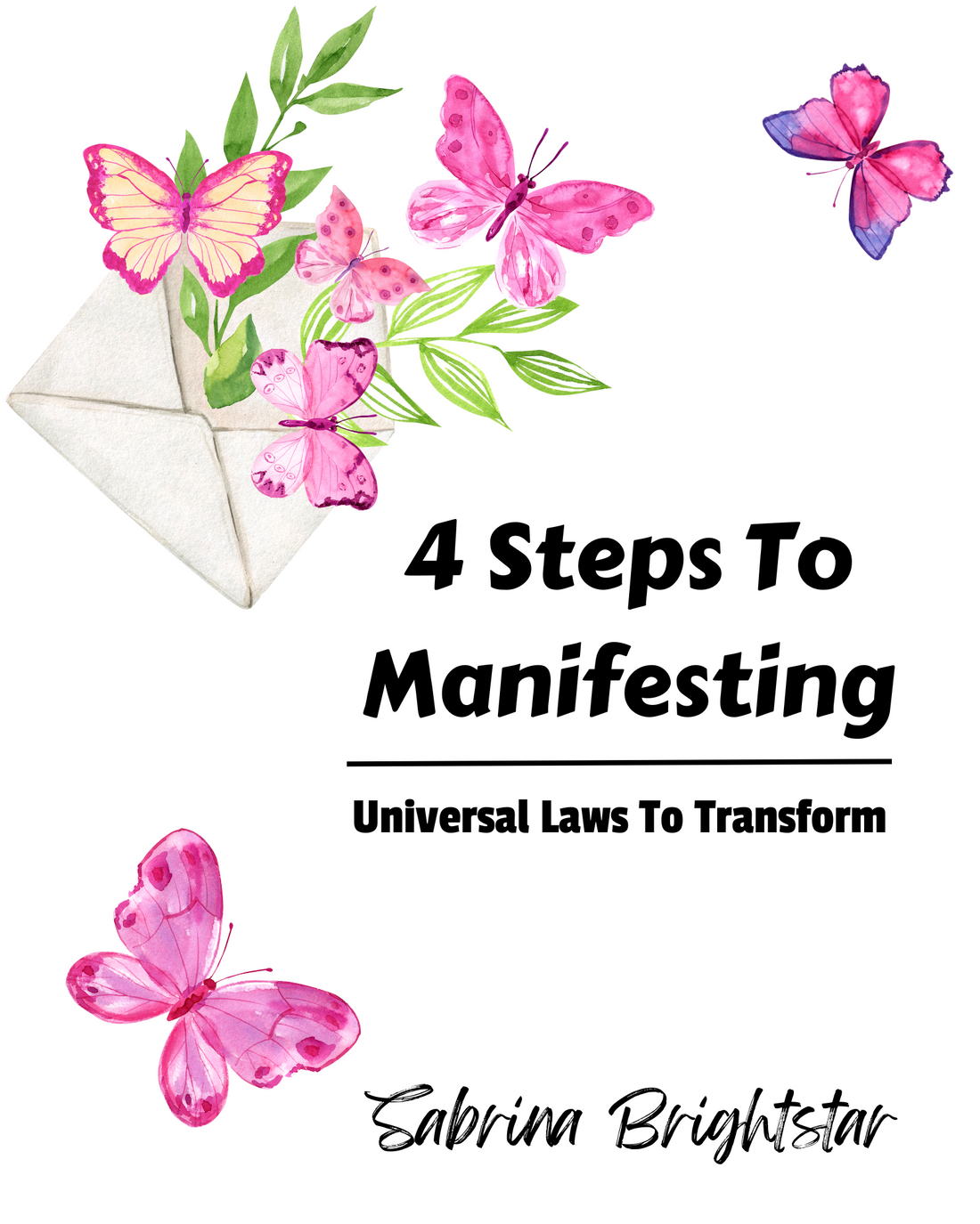4 Steps to Manifesting Your Desires: Unlocking the Power of the Quantum Field (Free eBook Inside!)