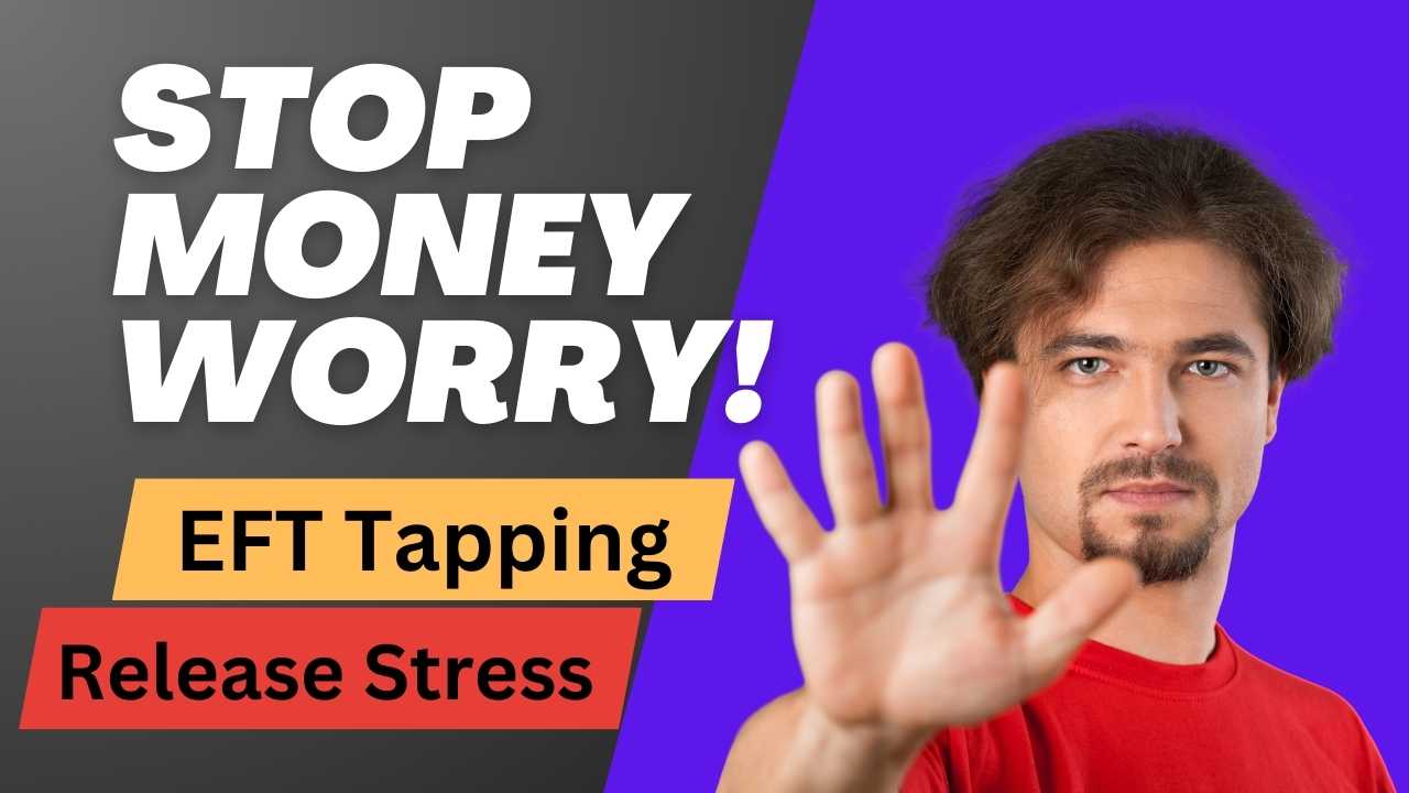 EFT for Money Worries: Release Financial Stress and Unlock Abundance: