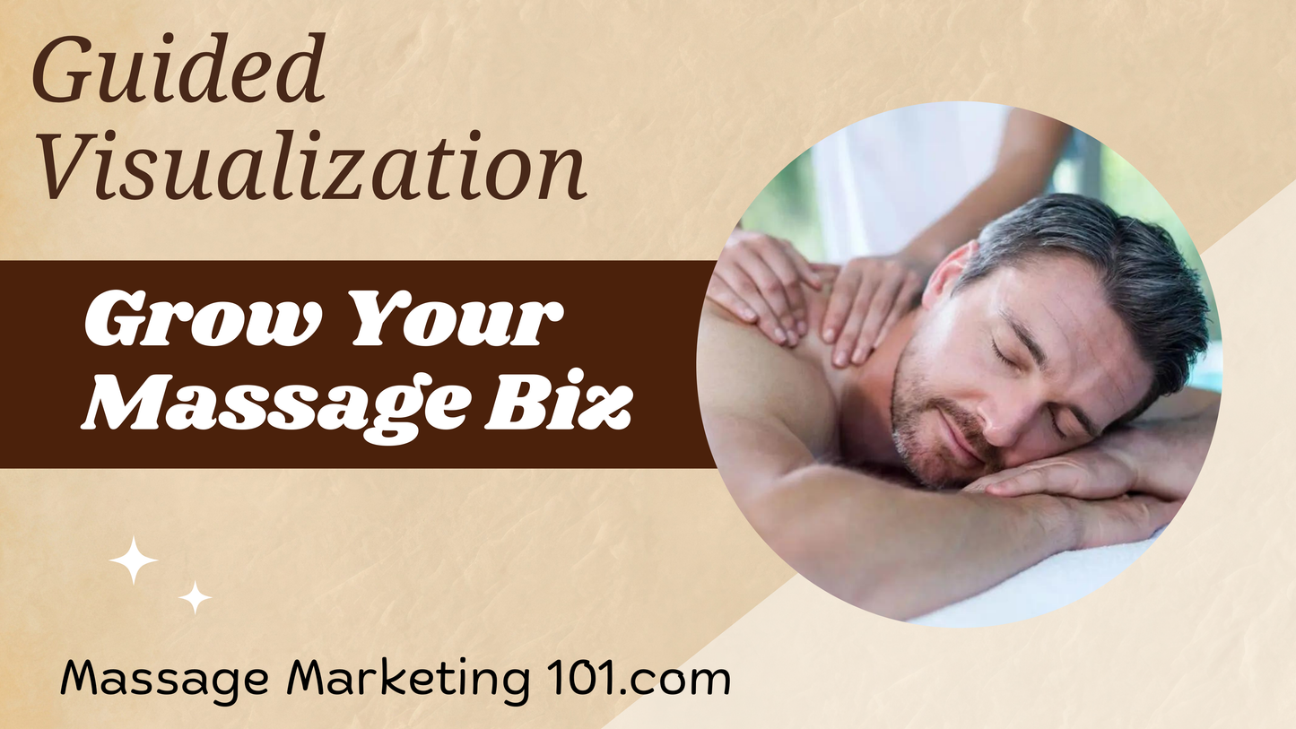Guided Visualization to Attract Your Ideal Clients and Grow Your Customer Base