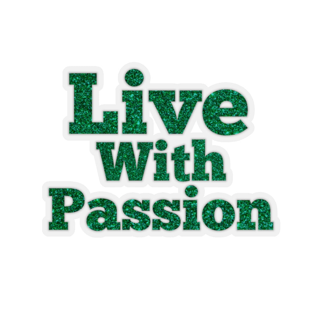 LIve With Passion! Tony Robbins Quote - Kiss-Cut Stickers