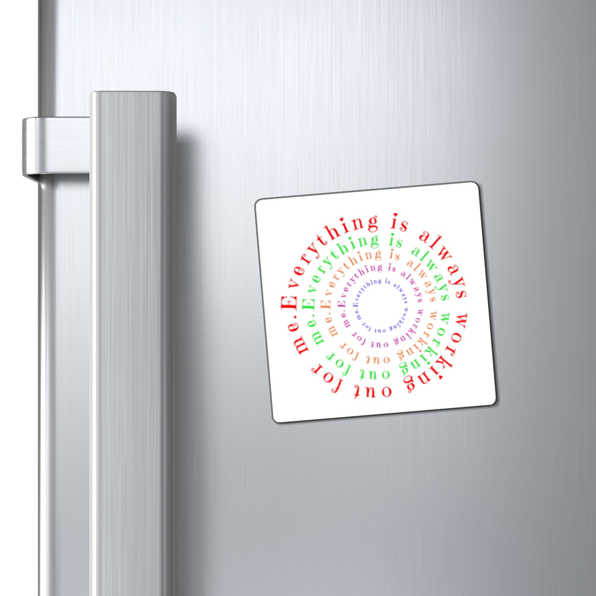 Law of Attraction Magnets "Everything is always working out for me."