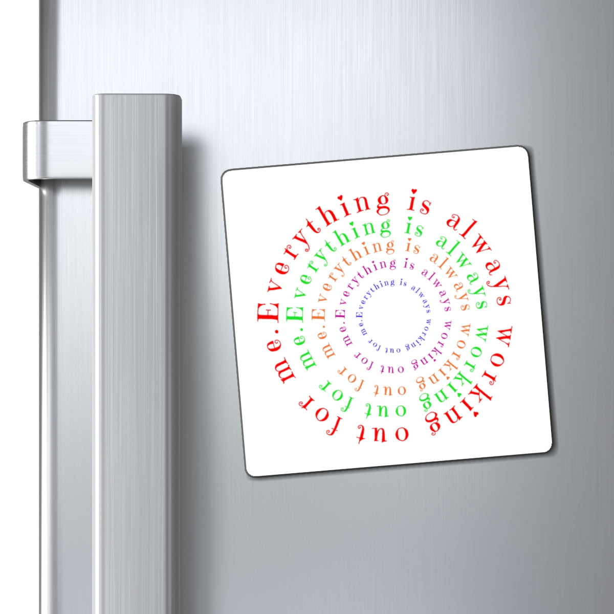 Law of Attraction Magnets "Everything is always working out for me."