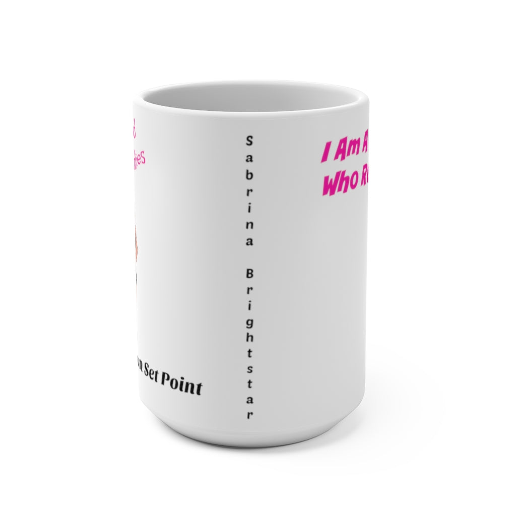 Keep Your Hand In Your Skirt. Manage Your Own Set Point - Law Of Attraction Mug - Sabrina Brightstar